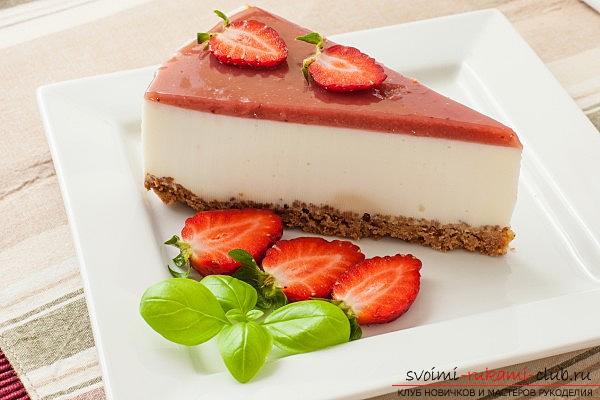 Cheesecake with strawberries with their own hands - a recipe and photos of cooking pie without baking. Photo №1