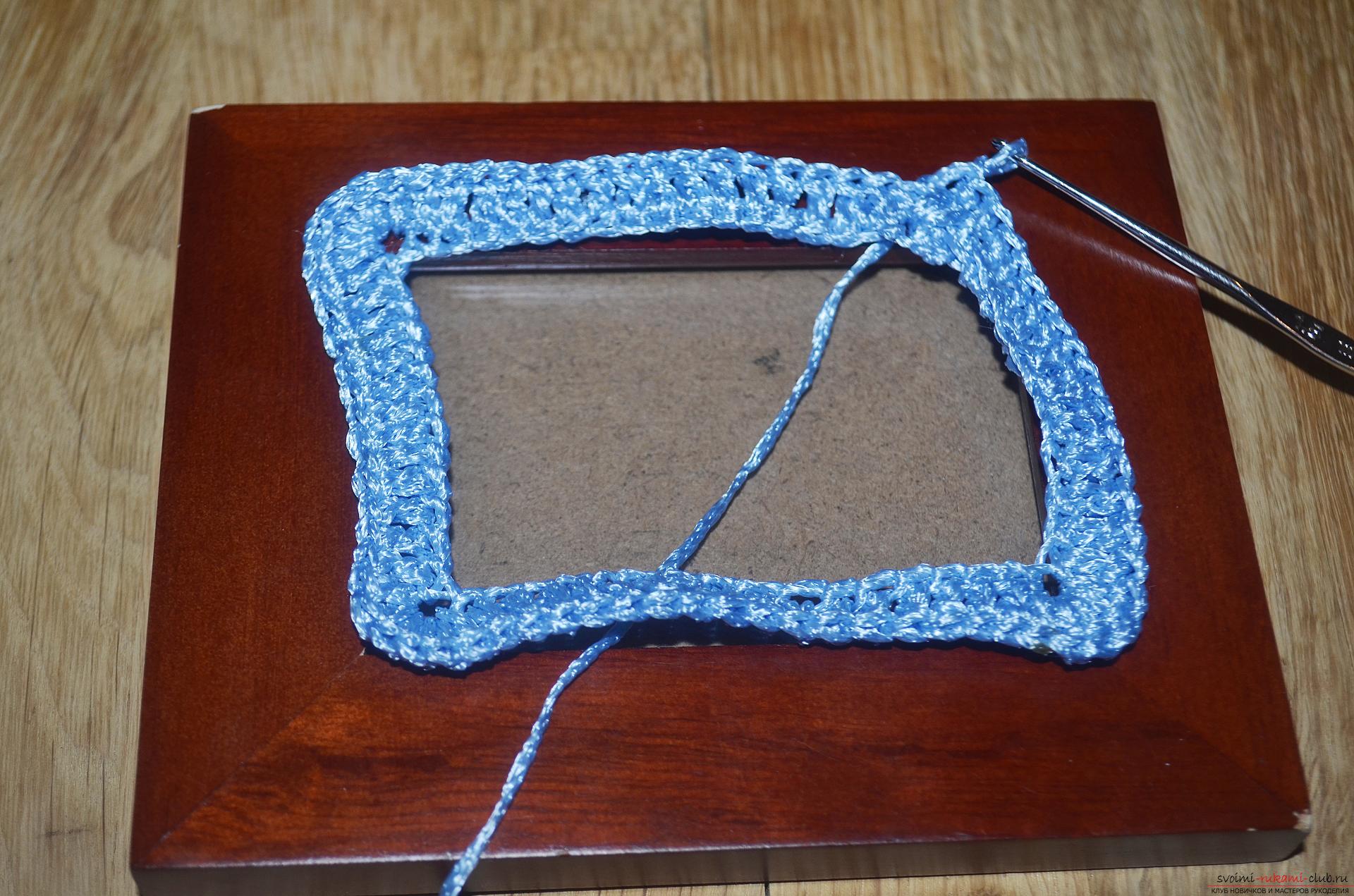 This master class and a crochet lesson are for those who want to learn how to knit a photo frame with their own hands. Photo №5