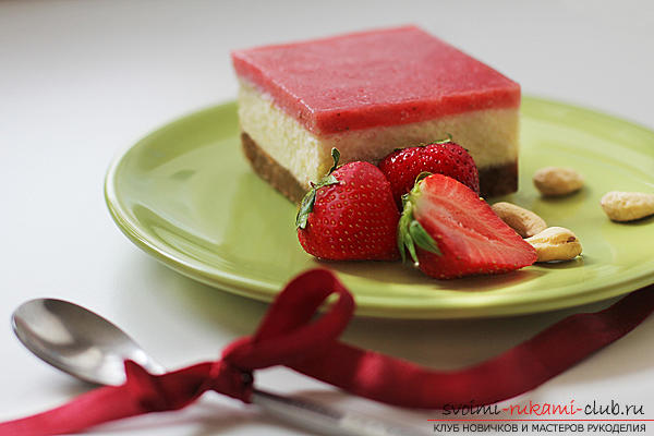 Cheesecake with strawberries with their own hands - a recipe and photos of cooking pie without baking. Photo # 2