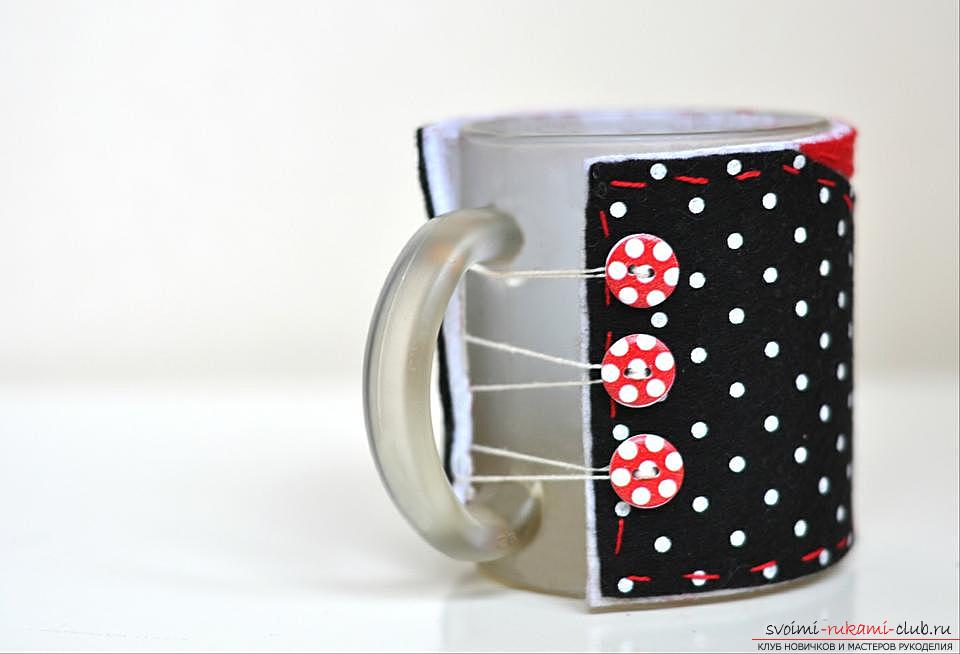 A detailed description of the process of making a gift in the form of a mug for a mug with their own hands .. Photo # 4