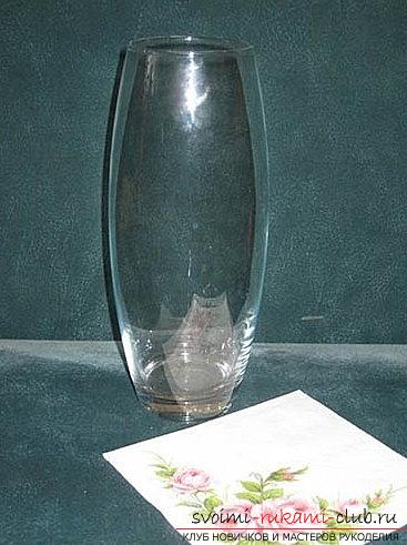 Decoupage vázák saját kezűleg: decoupage üveg vázák, képek és virágok. Fotó # 2